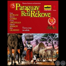 TIERRA ROJA INVADIDA - Coleccin: PARAGUAY RETA REKOVE N 5 - Guiones:  JORGE RUBIANI / ROBERTO GOIRIZ / CARLOS ARGUELLO / EDGARDO BERNOY / KIKE OLMEDO - Ao 2014